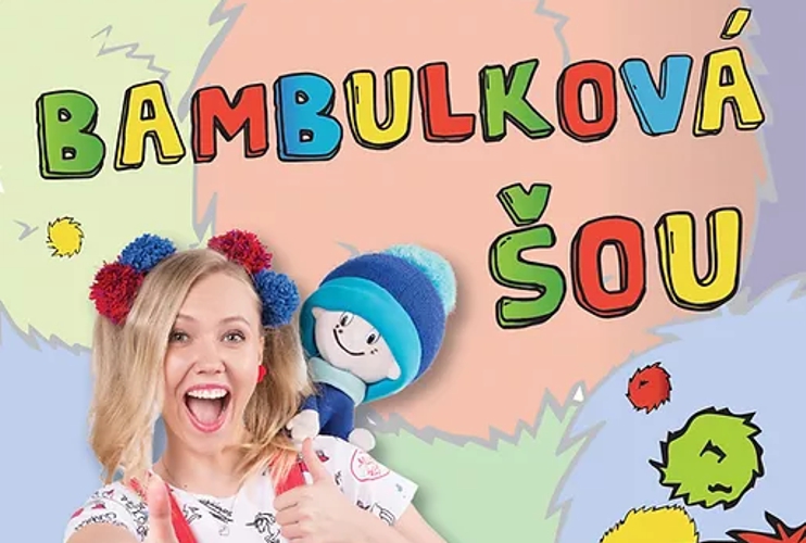KÁJA A BAMBULÁČEK: BAMBULKOVÁ ŠOU